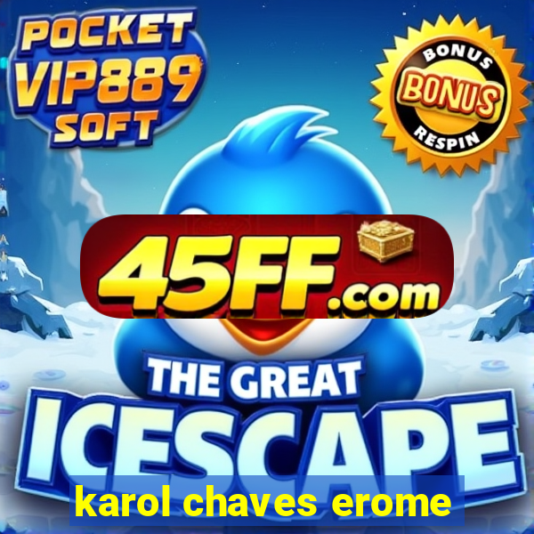 karol chaves erome